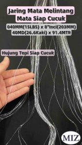 040 x 8" ( 203MM ) x 40MD ( 26.6 Kaki ) x 91.4MTR Mata Melintang Siap Cucuk Fishing Net Jaring Tangsi Pukat Ikan