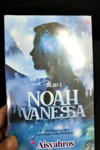 Noah Vanessa Jilid 2 - Aisyahros (NEW) Suara Hati Publication