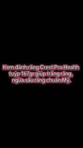 [Auth Mỹ] Kem đánh răng Crest Pro Health tuýp 167gr(tách 1 tuýp lẻ không hộp)