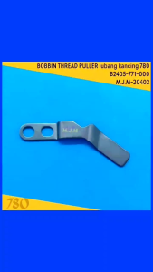 Bobbin Thread Puller / Plate Penarik Benang Bobbin mesin jahit Lubang Kancing Juki 780 781 B2405-771-000 M.J.M-20402
