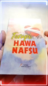 Terapi Hawan Nafsu Pustaka Imam Syafii - Kekuatan Emosional yang Tak Mudah Dikendalikan - Obat untuk Penyakit Batin