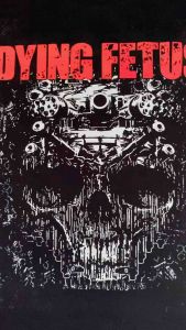 DYING FETUS BAND SHIRTS