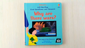 Usborne Lift the Flap First Questions and Answers Why are There Wars?