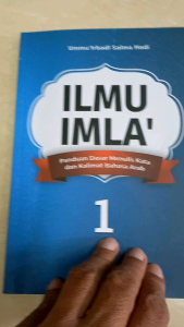 Buku ILMU IMLA - Panduan Dasar Menulis Kata dan Kalimat Bahasa Arab Jilid 1-2