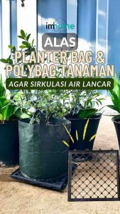 Alas Planter bag dan Polybag tanaman tambulapot IMHOME tatakan berkebun alat berkebun peralatan gardening pelapis growbag dudukan dasar base planterbag poly bag