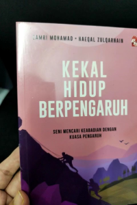 Kekal Hidup Berpengaruh: Seni Mencari Keabadian dengan Kuasa Pengaruh (NEW)