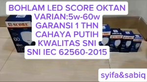 BOHLAM LED / LAMPU LED GARANSI 1 TAHUN SCORE OKTAN
