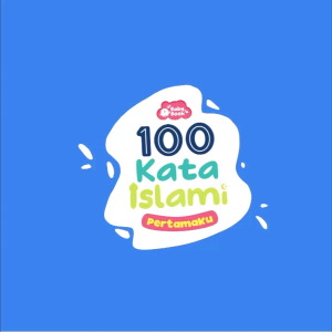 100 Kata Islami Pertamaku: Buku Anak Islami