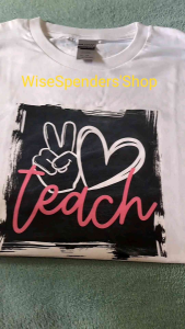 Peace Love Teach Gildan Ladies Fashion Shirt for Women Teachers