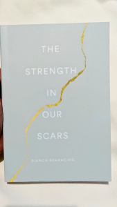 The Strength In Our Scars -  Bianca Sparacino (paperback)