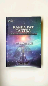 Buku Kanda Pat Tantra: Mustika Spiritual & Rahasia Hidup Tenang