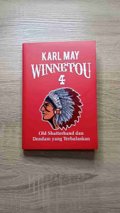 Novel Sastra: WINNETOU 4 - Old Shatterhand dan Dendam Yang Terbalaskan