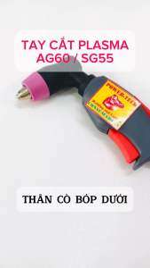 Tay Cắt Plasma AG60 SG55 Thân Cò Công Tắc bóp dưới Mỏ Cắt Plasma đầy đủ phụ kiện mỏ