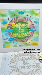Believe in Yourself DIY Batik Painting! Life Motto Series! Best gift for any one . Ready stock