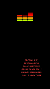 *ORIGINAL PROTON IRIZ PERSONA NEW 2016-2019 WIPER GRILLE PANEL SEAL/ WINDSCREEN WIPER GRILLE SIDE COVER
