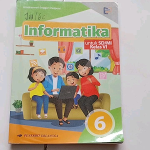BUKU INFORMATIKA UNTUK SD KELAS 6 PENERBIT ERLANGGA ( SECOND)