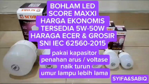 BOHLAM LED / LAMPU LED SCORE MAXXI HARGA GROSIR 5W-50W PAKET KOLIAN