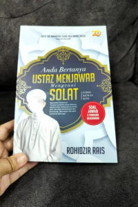 Anda Bertanya Ustaz Menjawab Mengenai Solat: Edisi Kemas Kini - Rohidzir Rais (NEW)