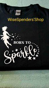 Born to Sparkle Gildan Ladies Fashion Shirt for Women