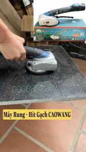 Máy Rung và Hít gạch CAOWANG 5 cấp độ thế hệ mới