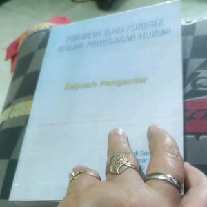 Sebuah pengantar PERANAN ILMU FORENSIK DALAM PENEGAKAN HUKUM