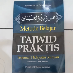 KITAB TERJEMAH HIDAYATUS SHIBYAN METODE BELAJAR TAJWID PRAKTIS HIDAYATUS SIBYAN TERJEMAH ARAB INDONESIA
