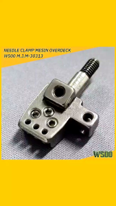 ( GRADE A ) Kepala Jarum Mesin jahit Overdeck W500  / Needle Clamp 356 mesin kam Kamkut - Dudukan jarum Overdek W500 M.J.M-30313