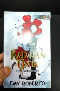 Novel Katakan Cinta - Emy Roberto  (NEW)