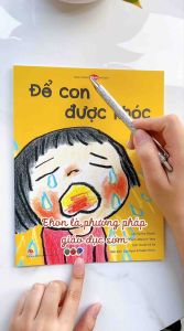 Truyện Ehon bé 3-4-5 tuổi - Để Con Được Khóc