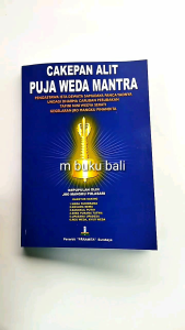 Cakepan Alit Puja Weda Mantra: Panduan Tradisional untuk Pemula