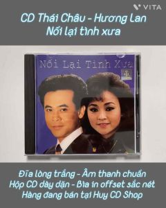 Đĩa CD Hương Lan Thái Châu Chế Linh Nối lại tình xưa Nhạc vàng trữ tình Bolero Đĩa Mỹ Chất Lượng Cao Âm Thanh Chuẩn Huy CD SHOP