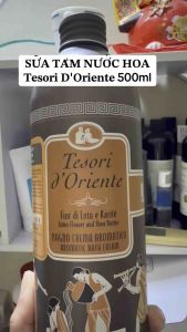 SỮA TẮM NƯỚC HOA Ý TESORI DORIENTE CHÍNH HÃNG 500ML TRẮNG DA HƯƠNG NƯỚC HOA