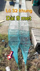Lú dây 32 khung dài 9m kích cỡ khung 25 x 37cm mặt lưới 15p hay 07cm vuông Bắt Tôm Fishing Bắt Cá