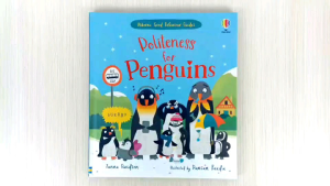 Panduan Pola Sikap Baik: Buku Pengenalan Pola Sikap Baik & Usborne Good Behaviour Guides Politeness for Penguins