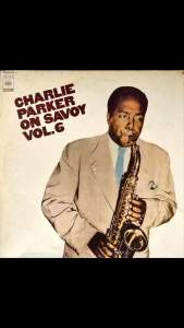 [ แผ่นเสียง Vinyl LP ] Artist : Charlie Parker  Album : Charlie Parker On Savoy Vol. 6 Cover : VG+ Disc : VG++ Manufactured : Japan Released : 1974 Price : 950