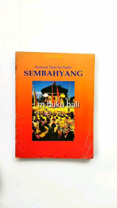 Penuntun Dasar dan Praktis Sembahyang buku