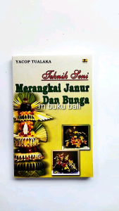 Teknik Seni Merangkai Janur dan Bunga