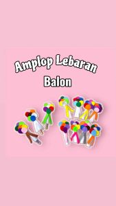Amplop Lebaran Balon Isi 12 Pcs Rine Handmade