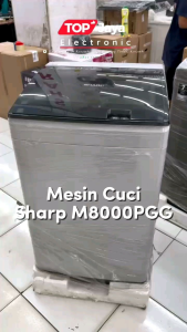 MESIN CUCI SHARP 8 KG 1 TABUNG /SHARP TOP LOADING 8KG ES-M8000PGG BARU BERGARANSI RESMI