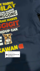 kaos dekat ga harus menjilat
