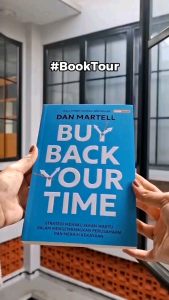 BUY BACK YOUR TIME Strategi Delegasi Tugas yang Tepat dan Cermat﻿ agar Bisnis Makin Melesat - Dan Martell