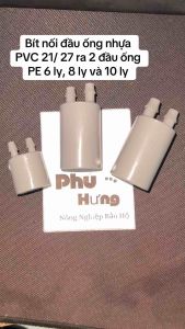 10 Cái Nút Bít/ Bịt Nối Đầu Ống PVC 21/ 27 chuyển ra 2 Đầu Ống LDPE 6 ly/ 8/ 10 ly - NNBH Phú Hưng