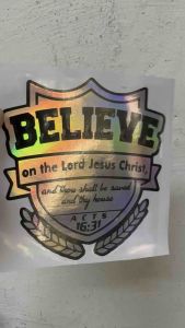Acts 16:31 Believe on the Lord Jesus Christ machine cut motorcycle car laptop tumbler sticker