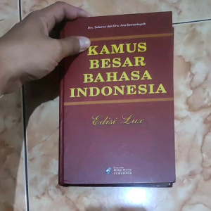 Kamus Edisi Lux: Panduan Lengkap untuk Kamus Besar Bahasa Indonesia