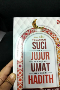 Teguran Suci dan Jujur Terhadap Umat Mengenai Hadith (NEW)