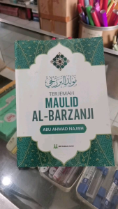 Terjemah Maulid Al Barjanzi. Tulisan Besar Abu Ahmad Najieh.