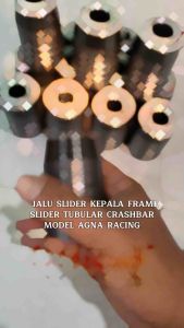 JALU SLIDER KEPALA FRAME SLIDER TUBULAR CRASHBAR MODEL AGNA RACING