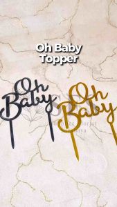 OH BABY TOPPER SISIPAN HIASAN TANCAPAN KUE AKRILIK