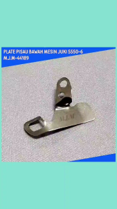 Besi Plat Pisau Bawah mesin jahit Juki DDL-5550-6 / Jagaan Benang Pisau M.J.M-44189
