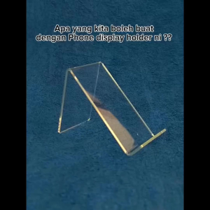 [Ready Stock !!] Acrylic Phone Stand Display Style 3 Creative INS Style Transparent Display for Desk or Counter